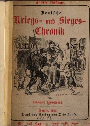 Deutsche Kriegs- und Sieges-Chronik 1870 - 1871