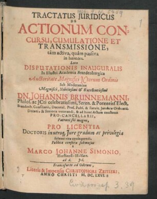 Tractatus Iuridicus De Actionum Concursu, Cumulatione Et Transmissione, tam activa, quam passiva in haeredes