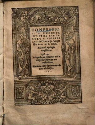 Confessio fidei exhibita invict. imp. Carolo V. Caesari Aug. in comiciis Augustae Anno 1530