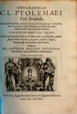 Geographiae Vniversae Tvm Veteris Tvm Novae Absolvtissimvm Opvs : Dvobvs Volvminibvs Distinctvm, 2. Continens Praeter Antiqvas Ipsivs Ptol. recentiores etiam Tabulas, quae Vniuersae terrae faciem nostro aeuo cognitam exhibent