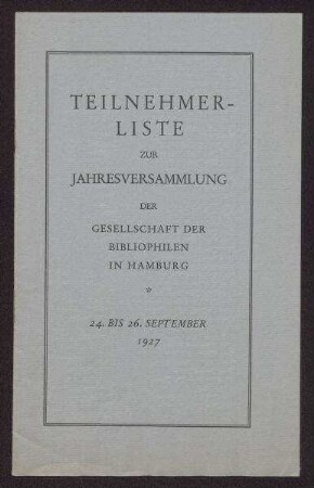 Verzeichnis der Teilnehmer der Jahresversammlung der Gesellschaft der Bibliophilen e. V.