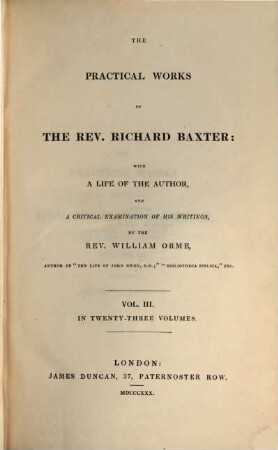 The practical works of the Rev. Richard Baxter : with a life of the author, and a critical examination of his writings ; in twenty-three volumes. 3