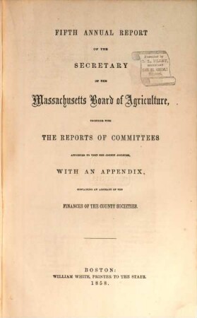 Annual report of the Secretary of the Massachusetts Board of Agriculture. 5. 1858