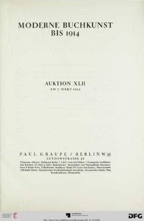 Nr. 42: Auktion / Paul Graupe, Antiquariat: Moderne Buchkunst bis 1914 : am 7. März 1925