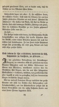 Und indem sie ihn erblickten, weiteten sie sich, ...