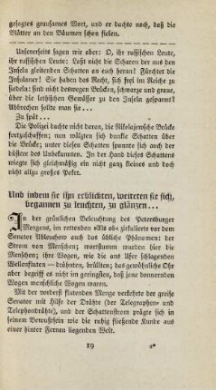 Und indem sie ihn erblickten, weiteten sie sich, ...