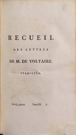 Oeuvres complètes de Voltaire, 54. Recueil Des Lettres De M. De Voltaire ; 3 : 1744 - 1752