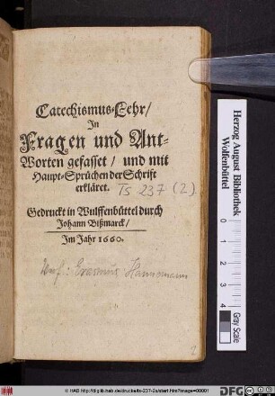 Catechismus-Lehr : In Fragen und Ant-Worten gefasset/ und mit Haupt-Sprüchen der Schrift erkläret