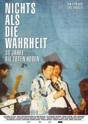 Nichts als die Wahrheit - 30 Jahre Die Toten Hosen