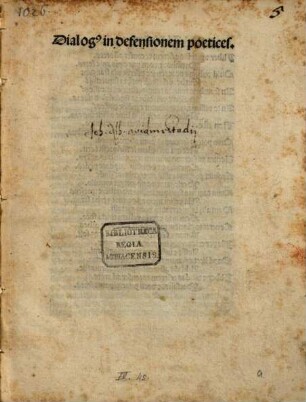 Dialogus in defensionem poetices : mit Widmungsbrief des Autors an Johannes Roth, Bischof von Breslau, Padua 13.11.1492, und an Andreas Stiborius, Padua 18.11. 1492 ; mit Gedicht ‘Mi liber et nitidas ...’