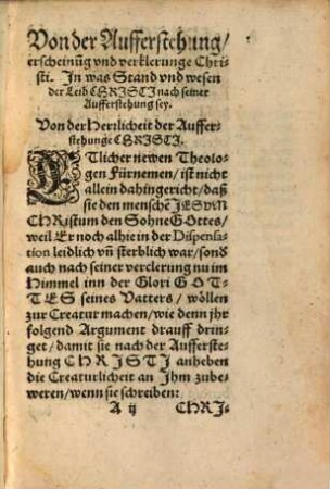 Von der Aufferstehung, Erscheinung unnd Verclerunge Christi : in was Stand und Wesen der Leib Christi nach seiner Aufferstehung sey