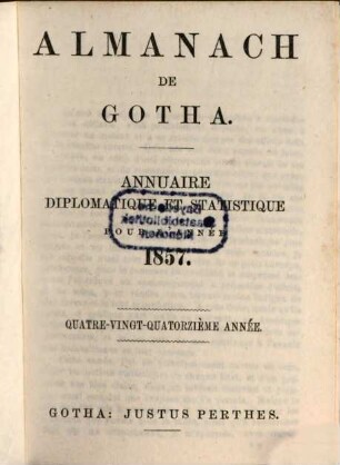 Almanach de Gotha : annuaire généalogique, diplomatique et statistique. 1857 = A. 94