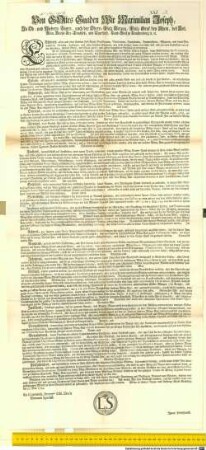 Von GOttes Gnaden Wir Maximilian Joseph, In Ob- und Niedern-Bayrn, auch der Obern-Pfaltz Herzog, Pfaltz-Graf bey Rhein, ... Entbiethen allen, und jeden Unseren Hof-Raths Praesidenten, Vicedomen, Hauptleuten, Rentmeisteren, .... Unseren Gruß, und Gnad zuvor, und geben denselben Gnädigist zu vernehmen. Es ist Jedermänniglich bereits bekannt, welchergestalten Wir zum Besten Unserer Landen, dann Beförderung des Commercii, die Landes-väterliche Verordnung gemacht, daß Unsere Unterthanen fernershin mit guten Münzen versehen werden, mit welchen selbe ... mit Vortheil handeln, und commerciren können ... : Geben in Unserer Haupt- und Residenz-Stadt München den 21. May Anno 1754. Ex Commiss. Seren.mi Dni. Ducis Electoris speciali. Ignati Prüeschenckh.