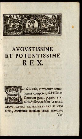 Augustissime Et Potentissime Rex.