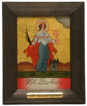 Heilige Barbara mit Kelch, Palme, Krone und Turm