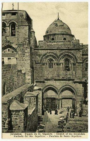 Jerusalem. Facade du St. Sépulcre. [..., Grabeskirche]