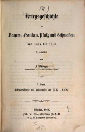Kriegsgeschichte von Bayern, Franken, Pfalz und Schwaben : von 1347 bis 1506 ; 1506 bis 1651, [3],1. Von 1347 bis 1506 ; Kriegsgeschichte und Kriegswesen von 1347 - 1458