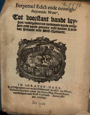 Perpetuel Edict ende eeuwighduyrende Wett, Tot voorstant vande vryheyt, midtsgaders tot conservatie vande eenigheyt ende vande gemeene ruste vanden Lande van Hollandt ende West-Vrieslandt
