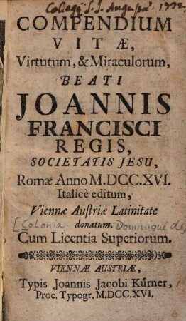 Compendium vitae, virtutum, & miracolorum, beati Joannis Francisci Regis, Societatis Jesu