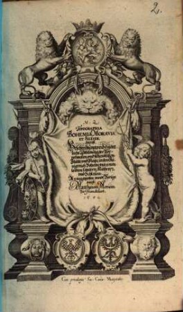 M. Z. Topographia Bohemiae, Moraviae Et Silesiae : das ist, Beschreibung vnd eigentliche Abbildung der Vornehmsten, vnd bekandtisten Stätte, vnd Plätze, in dem Königreich Boheim vnd einverleibten Landern, Mähren, vnd Schlesien