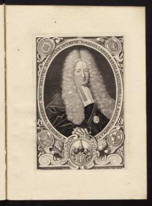 Ignatius Langenmantel a Westheimb. S. Caes. Majest. Caroli VI. a Consiliis Vigesimus Nonus Reipubl. Augustanae Duumvir.