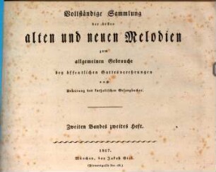 Vollständige Sammlung der besten alten und neuen Melodien zum allgemeinen Gebrauche bey öffentlichen Gottesverehrungen nach Anleitung des katholischen Gesangbuches, 2,2. [XXXV - LXXIV]