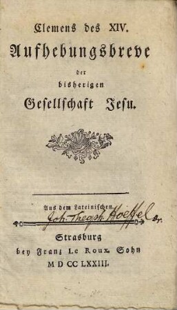Clemens des XIV. Aufhebungsbreve der bisherigen Gesellschaft Jesu : aus dem Lateinischen