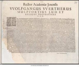 Rector Academiae Jenensis Wolfgangus Wertherus Mulpfortius J.U.D. Et Reliqui Professores L. S. D. Tria sunt hominum genera ... P.P. die 3. Martij A. O. R. 1622.