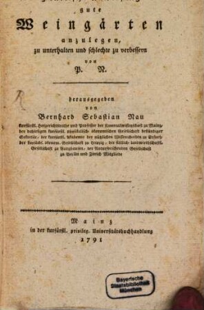 Praktische Anweisung gute Weingärten anzulegen, zu unterhalten und schlechte zu verbessern