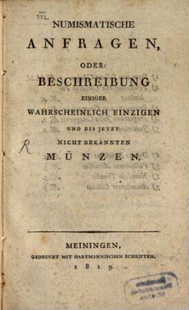 Numismatische Anfragen, Oder: Beschreibung Einiger Wahrscheinlich Einzigen Und Bis Jetzt Nicht Bekannten Münzen