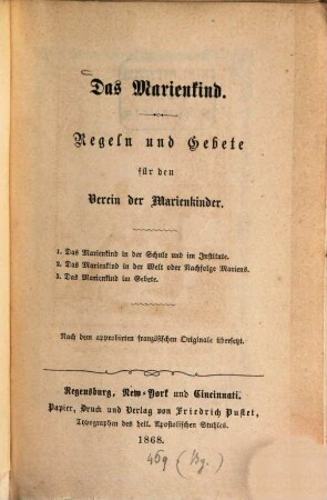 Das Marienkind : Regeln und Gebete für d. Verein der Marienkinder. Nach d. approb. französ. Originale übersetzt (von Jos. Schnabl.)