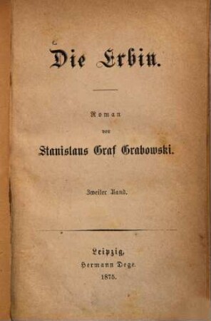 Die Erbin : Roman von Stanislaus Graf Grabowski, 2