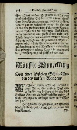 Fünffte Anmerkkung. Von einer Pistolen Schus-Wunden des linkken Waadens. - Sechste Anmerkkung. Einer Schus-Wunden durch den rechten Arm.