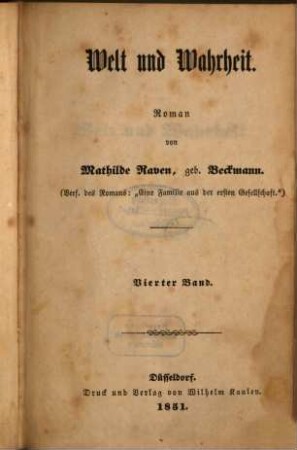 Welt und Wahrheit : Roman von Mathilde Raven, geb. Beckmann. 4