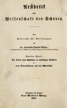 Zweiter Theil, Erste Abtheilung: Die Lehre vom Naturschönen