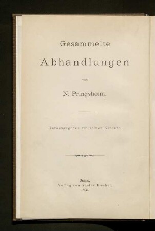 Bd. 1: Befruchtung, Vermehrung und Systematik der Algen : mit einem Bildnis des Verfassers und 28 lithographischen Tafeln