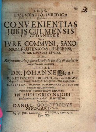 Disp. iur. exhibens convenientias iuris Culmensis et Gedanens. cum iure communi, Saxonico ...