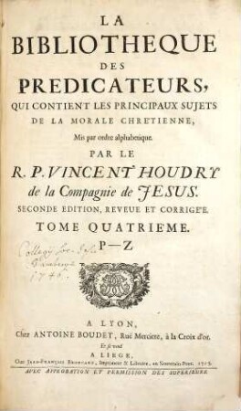 La Bibliotheque Des Predicateurs : Qui Contient Les Principaux Sujets De La Morale Chrètienne. 4, P - Z