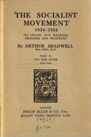 The Socialist Movement : 1824 - 1924 ; its origin and meaning, progress and prospects, 2. The new phase : 1914 - 1924