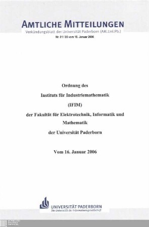 Ordnung des Instituts für Industriemathematik (IFIM) der Fakultät für Elektrotechnik, Informatik und Mathematik der Universität Paderborn : vom 16. Januar 2006