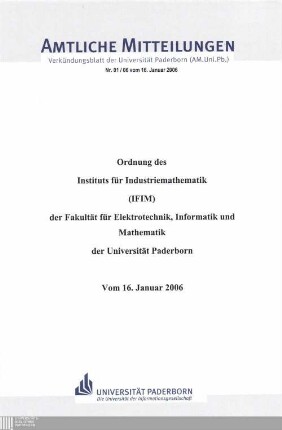 Ordnung des Instituts für Industriemathematik (IFIM) der Fakultät für Elektrotechnik, Informatik und Mathematik der Universität Paderborn : vom 16. Januar 2006