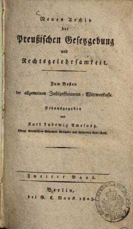 Neues Archiv der preußischen Gesetzgebung und Rechtsgelehrsamkeit. 2. 1803
