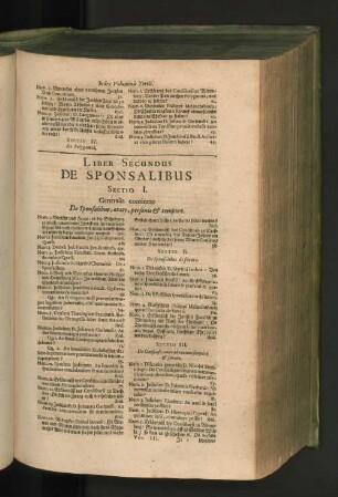 Liber Secundus De Sponsalibus Sectio I. Generalia continens De Sponsalibus, aetate, personis et tempore.