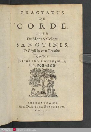 Tractatus De Corde : Item De Motu & Colore Sanguinis, Et Chyli in eum Transitu
