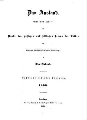 Das Ausland : Wochenschrift für Erd- und Völkerkunde. 36. 1863