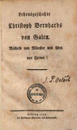 Lebensgeschichte Christoph Bernhards von Galen, Bischofs von Münster und Abts von Corvei