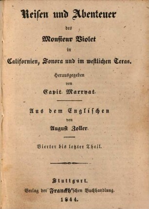 Reisen und Abenteuer des Monsieur Violet in Californien, Sonora und im westlichen Texas, [2]. Vierter bis letzter Theil
