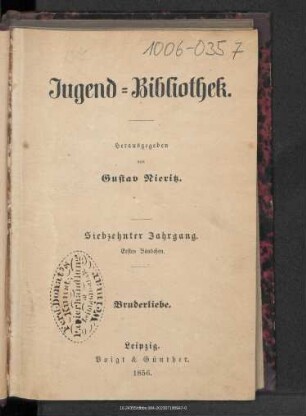 Bruderliebe : eine geschichtliche Erzählung aus dem 15. Jahrhundert
