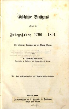 Geschichte Vinstgaus während der Kriegsjahre 1796 - 1801 : mit bes. Beziehung auf d. Gericht Glurns