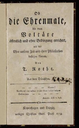 Ob die Ehrenmale, die man Voltäre öffentlich und ohne Bedingung errichtet, mit der Ehre unserer Zeit und ihrer Philosophen bestehen können : Aus dem Dänischen